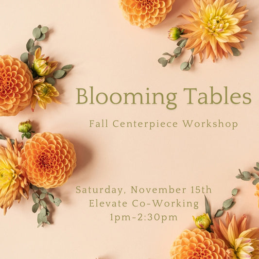 Blooming Tables: A Fall Centerpiece Workshop